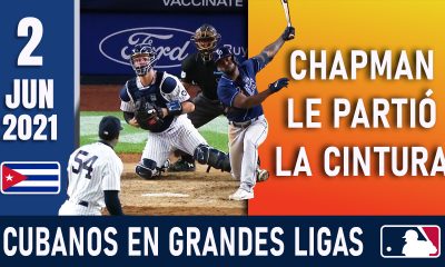 Resumen Cubanos en Grandes Ligas - 2 Jun 2021